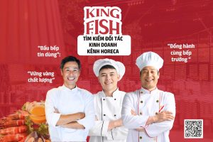 KINGFISH – Cung cấp hải sản chuyên nghiệp cho nhà hàng HORECA toàn quốc